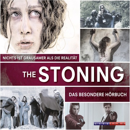 

The Stoning - Nichts ist grausamer als die Realität (Ungekürzt)