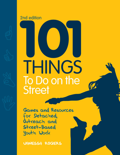 Vanessa  Rogers - 101 Things to Do on the Street