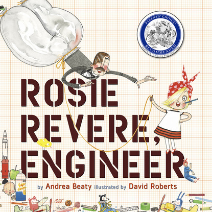 Ксюша Ангел - Rosie Revere, Engineer (Unabridged)