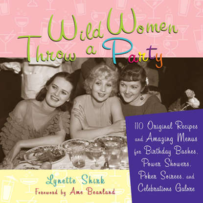 Lynette Rohrer Shirk — Wild Women Throw a Party