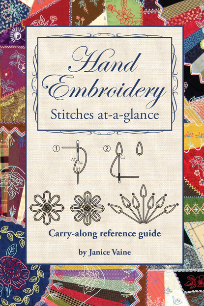 Janice Vaine - Hand Embroidery Stitches At-A-Glance