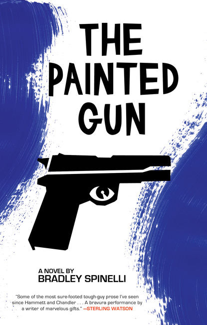 Bradley Spinelli — The Painted Gun