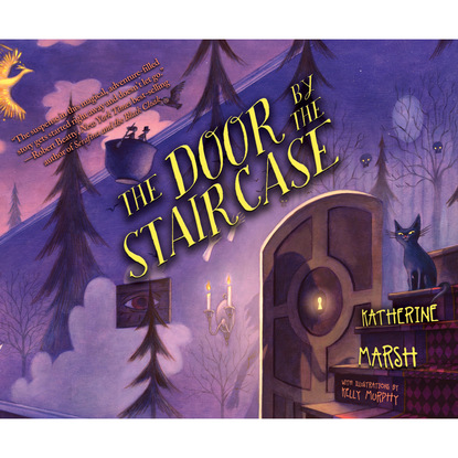 Ксюша Ангел - The Door by the Staircase (Unabridged)