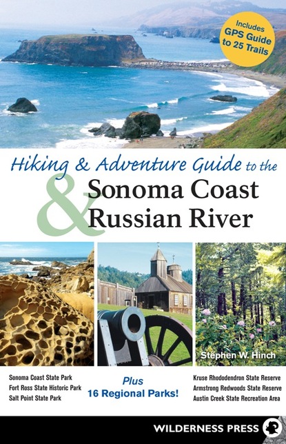 Stephen Hinch - Hiking and Adventure Guide to Sonoma Coast and Russian River