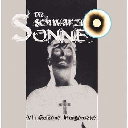 

Die schwarze Sonne, Folge 7: Goldene Morgenröte