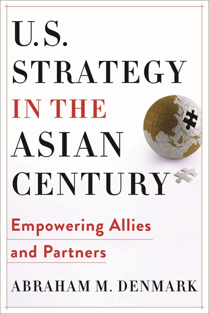 

U.S. Strategy in the Asian Century