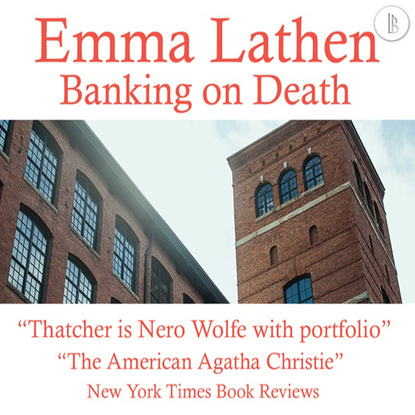 Ксюша Ангел - Banking on Death - The Emma Lathen Booktrack Edition, Book 1