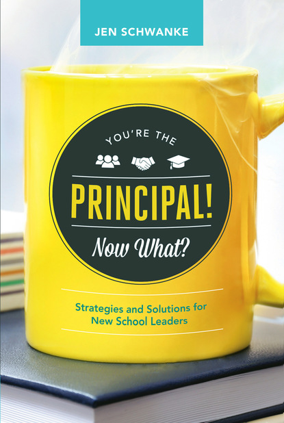 Jen Schwanke - You're the Principal! Now What?