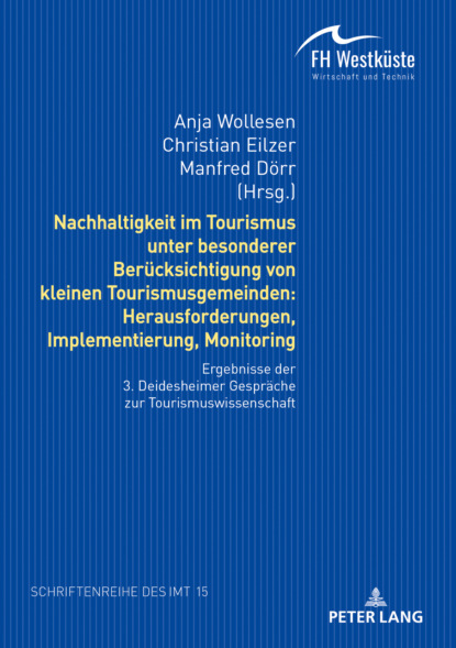 Группа авторов — Nachhaltigkeit im Tourismus unter besonderer Beruecksichtigung von kleinen Tourismusgemeinden: Herausforderungen, Implementierung, Monitoring