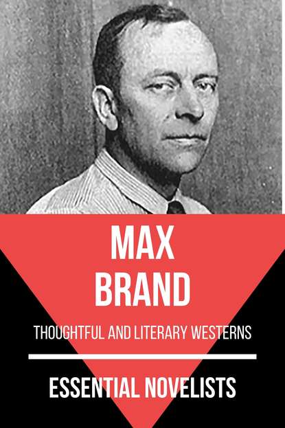 Max Brand - Essential Novelists - Max Brand