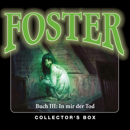 Foster, Box 3: In mir der Tod (Folgen 10-13) - Oliver Döring