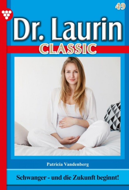 Dr. Laurin Classic 49 – Arztroman