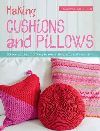 Nina Granlund Saether — Making Cushions and Pillows