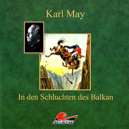

Karl May, In den Schluchten des Balkan