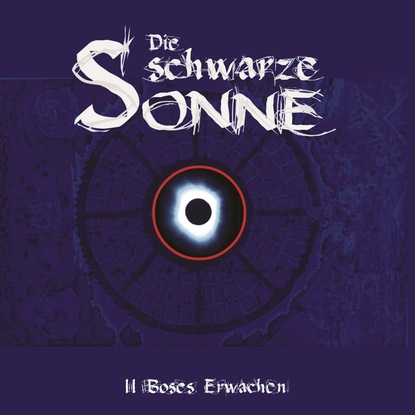 

Die schwarze Sonne, Folge 2: Böses Erwachen