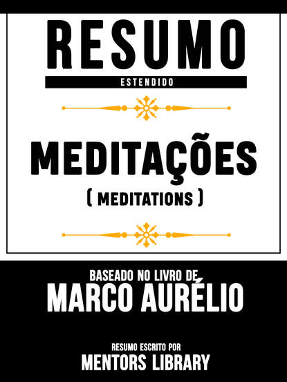 Mentors Library - Meditações (Meditations) - Baseado No Livro De Marco Aurélio