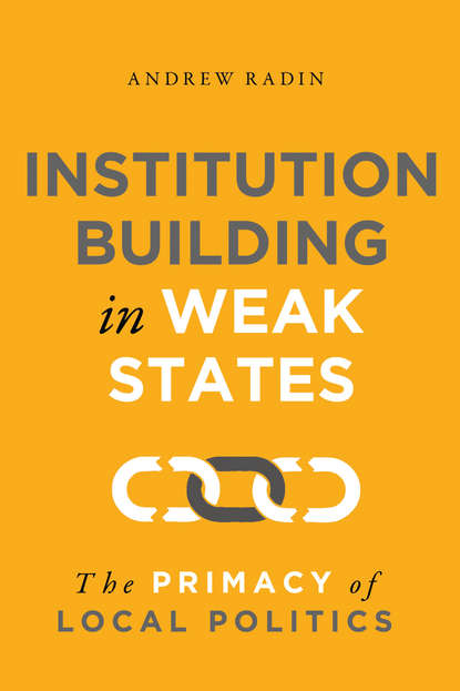 Andrew Radin - Institution Building in Weak States