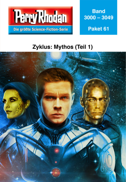 

Perry Rhodan-Paket 61: Mythos (Teil1)