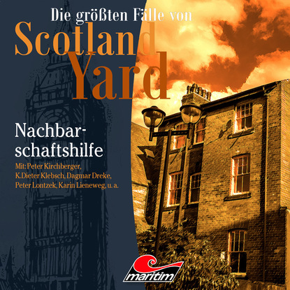 Ксюша Ангел - Die größten Fälle von Scotland Yard, Folge 32: Nachbarschaftshilfe