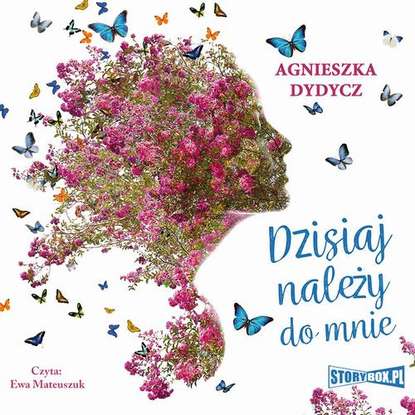 Agnieszka Dydycz - Dzisiaj należy do mnie