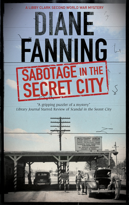 Diane Fanning — Sabotage in the Secret City