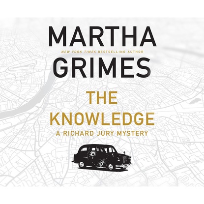 Martha Grimes — The Knowledge - A Richard Jury Mystery 24 (Unabridged)