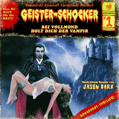 

Geister-Schocker, Folge 1: Bei Vollmond holt dich der Vampir