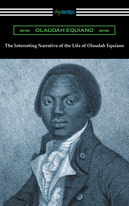 Olaudah Equiano - The Interesting Narrative of the Life of Olaudah Equiano