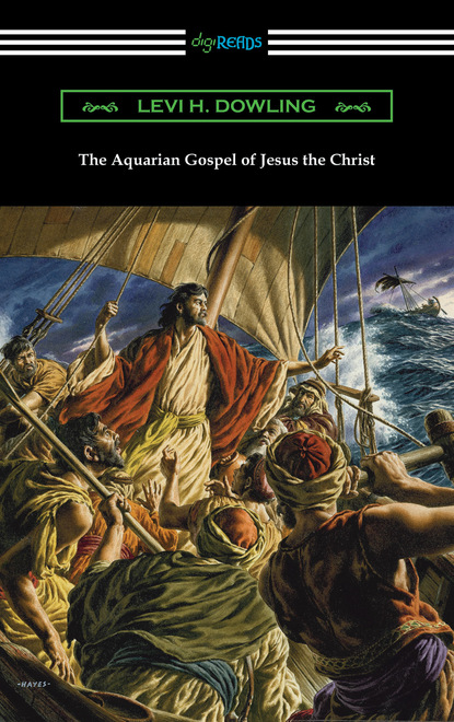 

The Aquarian Gospel of Jesus the Christ