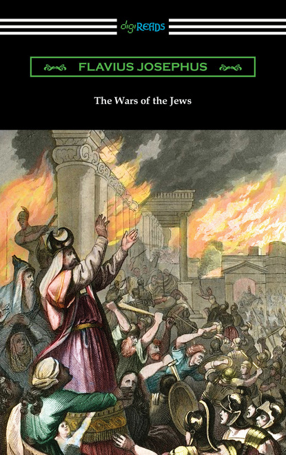 Flavius Josephus - The Wars of the Jews