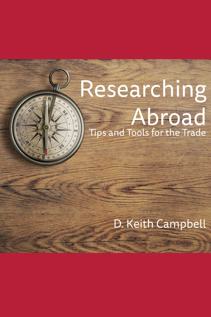 D Keith Campbell - Researching Abroad