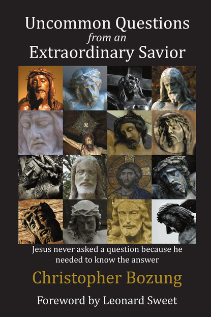 

Uncommon Questions from an Extraordinary Savior