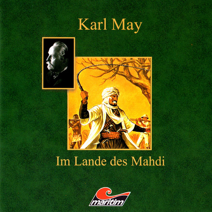 Karl May - Karl May, Im Lande des Mahdi II - Der Mahdi