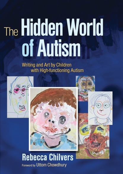 Rebecca Chilvers - The Hidden World of Autism