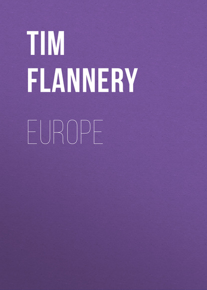 Tim  Flannery - Europe