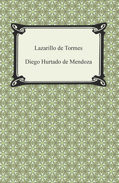 Diego Hurtado de Mendoza - Lazarillo de Tormes