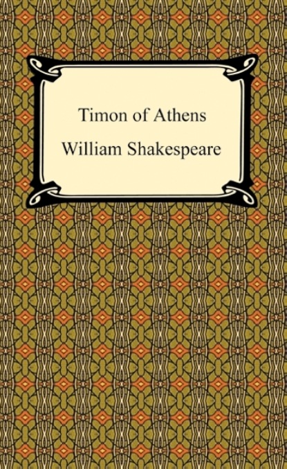 Уильям Шекспир - Timon of Athens