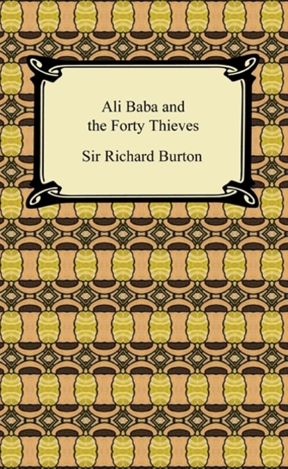 Sir Richard Burton - Ali Baba and The Forty Thieves