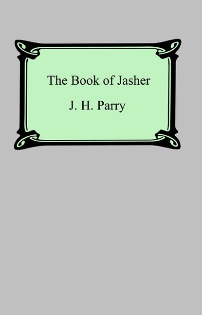 Parry Parry - The Book of Jasher (Referred to in Joshua and Second Samuel)