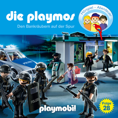 Die Playmos - Das Original Playmobil H?rspiel, Folge 28: Den Bankr?ubern auf der Spur