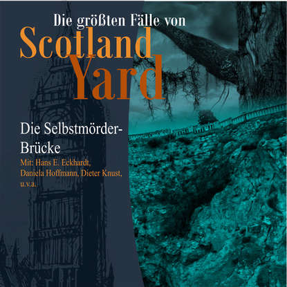 

Die größten Fälle von Scotland Yard, Folge 22: Die Selbstmörder-Brücke