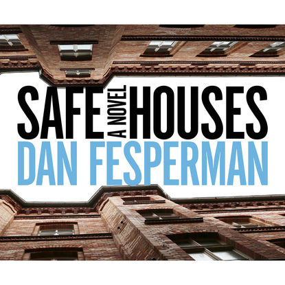 Dan Fesperman — Safe Houses (Unabridged)