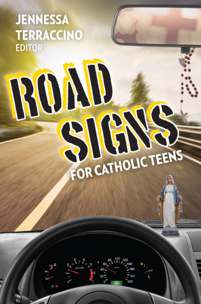 Группа авторов - Road Signs for Catholic Teens