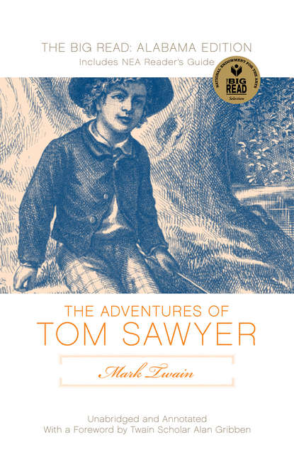 Alan Gribben - Mark Twain's Adventures of Tom Sawyer: The NewSouth Edition