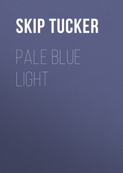 Skip Tucker - Pale Blue Light