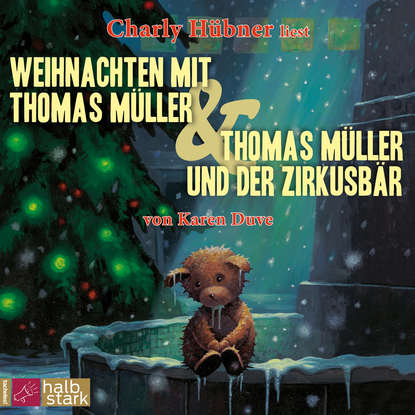 

Weihnachten mit Thomas Müller & Thomas Müller und der Zirkusbär (ungekürzt)