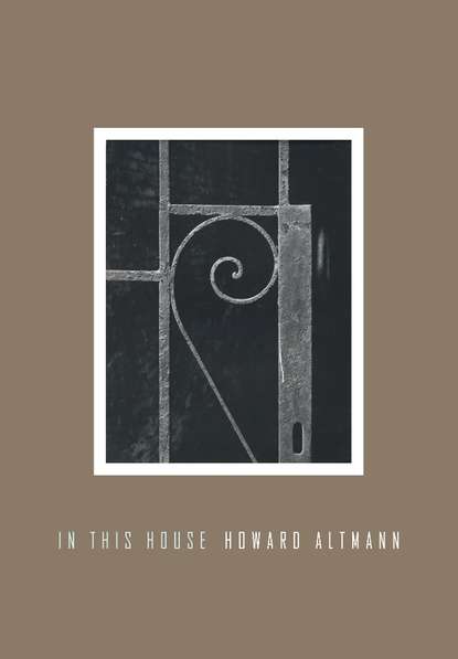 Howard Altmann - In This House