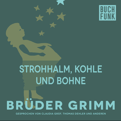 Brüder Grimm - Strohhalm, Kohle und Bohne