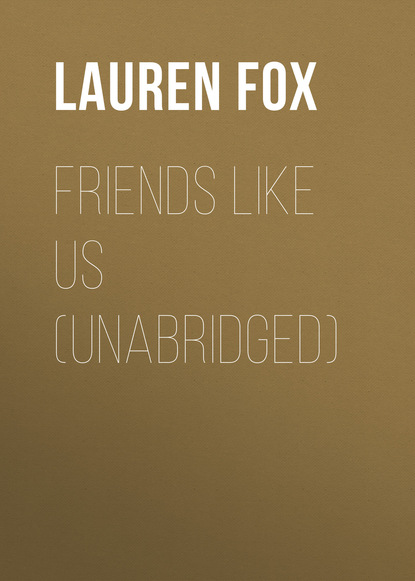 

Friends Like Us (Unabridged)