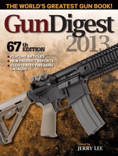 Группа авторов - Gun Digest 2013